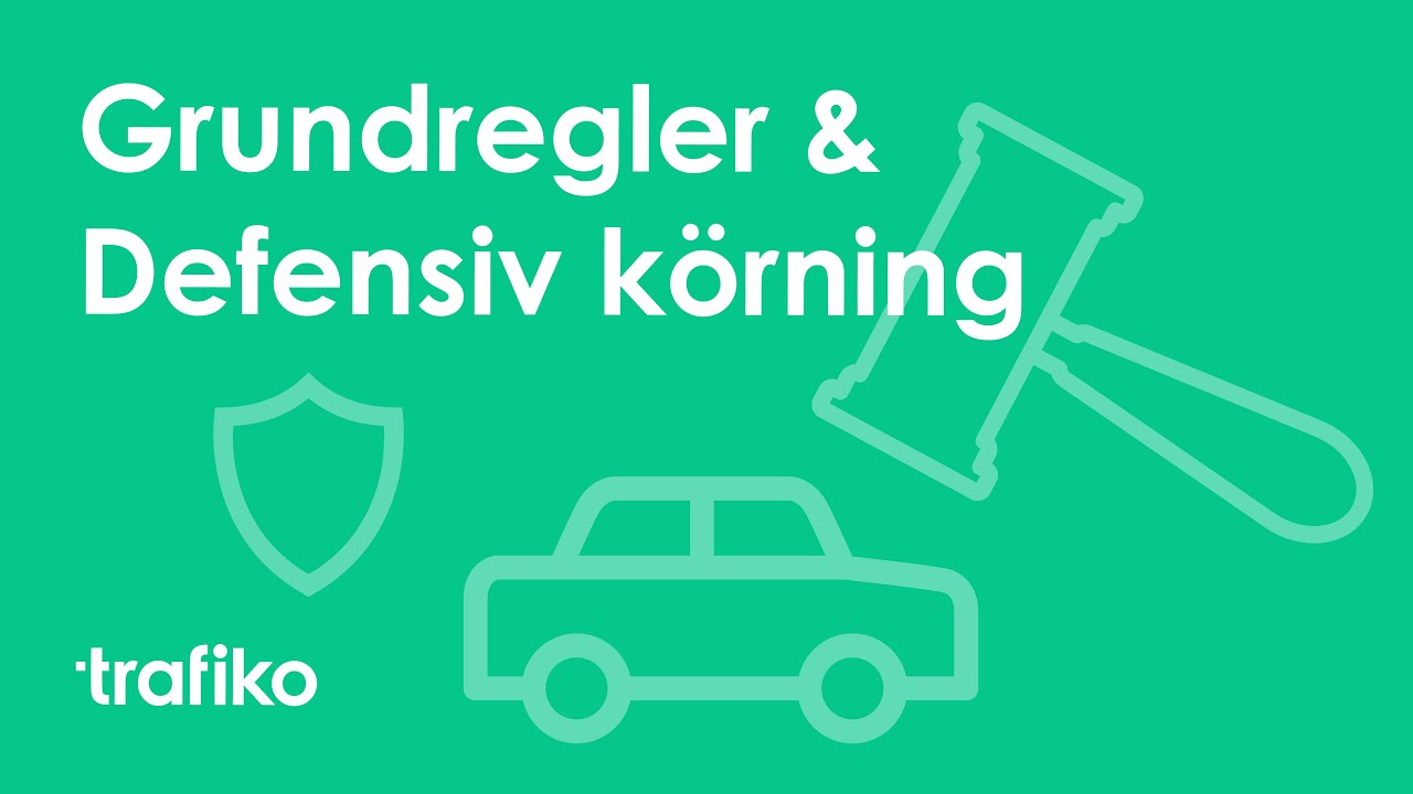 Grundregler i Trafiken & Hur du k&ouml;r Defensivt | Trafiko