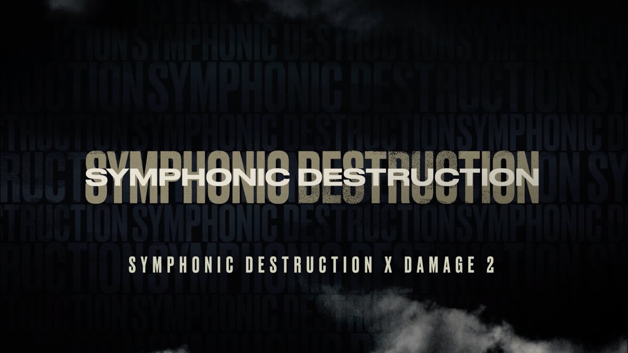 Symphonic Destruction x Damage 2 | Heavyocity