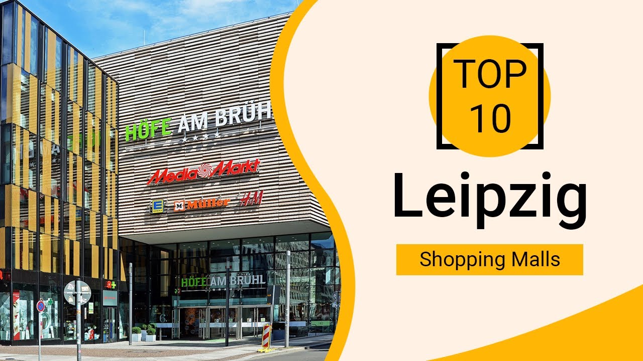 Top 10 Shopping Malls to Visit in Leipzig | Germany - English
