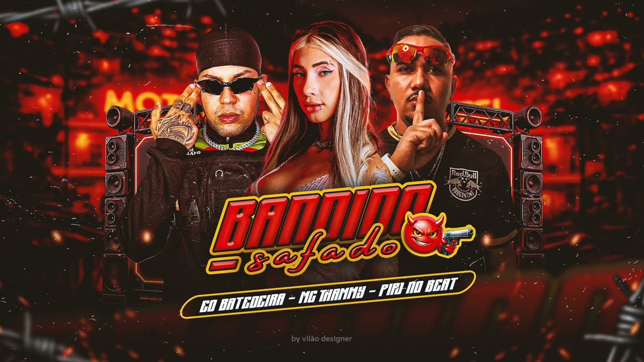 BANDIDO SAFADO - EOBATEDEIRA, MC THAMMY Prod. PIPO NO BEAT