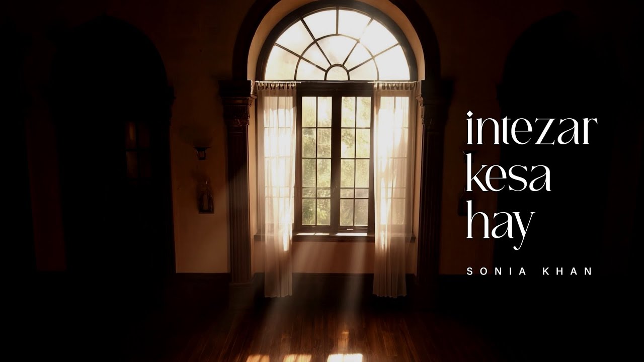 Intezar Kesa Hay – Sonia Khan | Eva Gatay Chalo Season 1