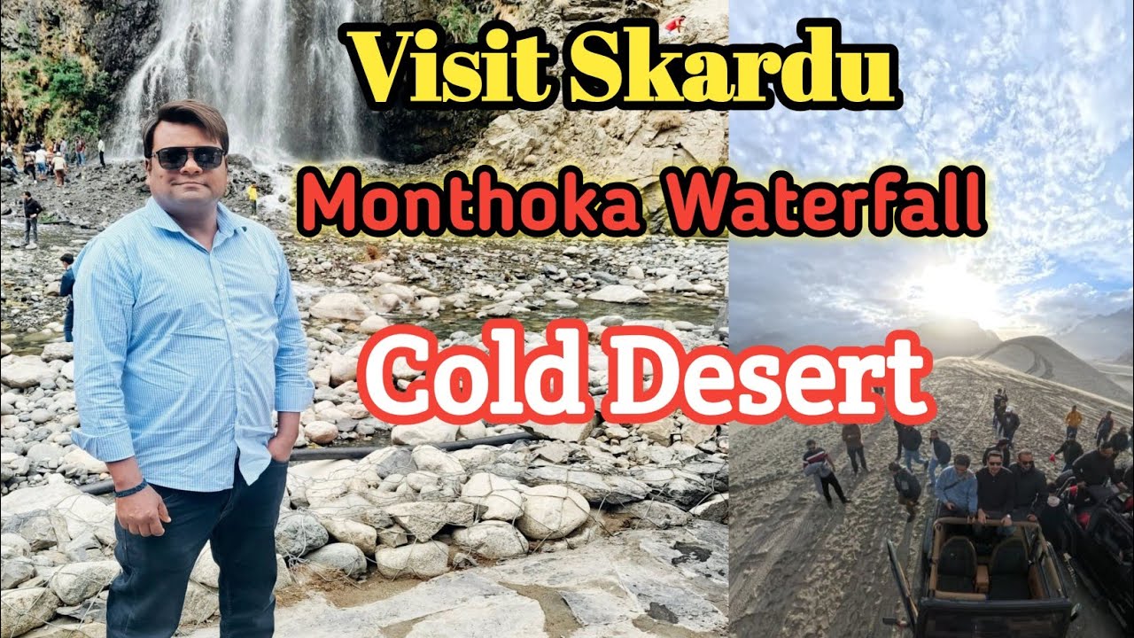 ✈️ Skardu Trip | Manthoka Waterfall & Cold Desert 🏔️ | Pakistan&rsquo;s Hidden Paradise 🇵🇰