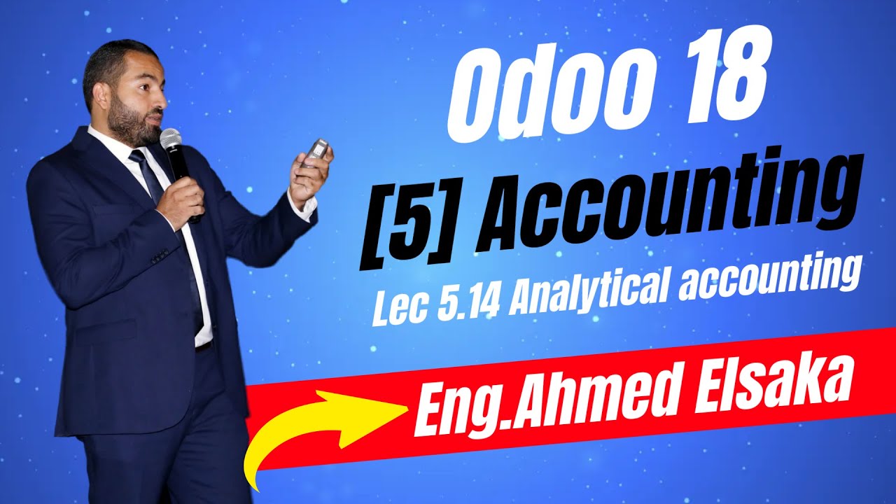 Odoo 18 || Accounting || [5] Accounting || Lec14 .:-Analytical accounting