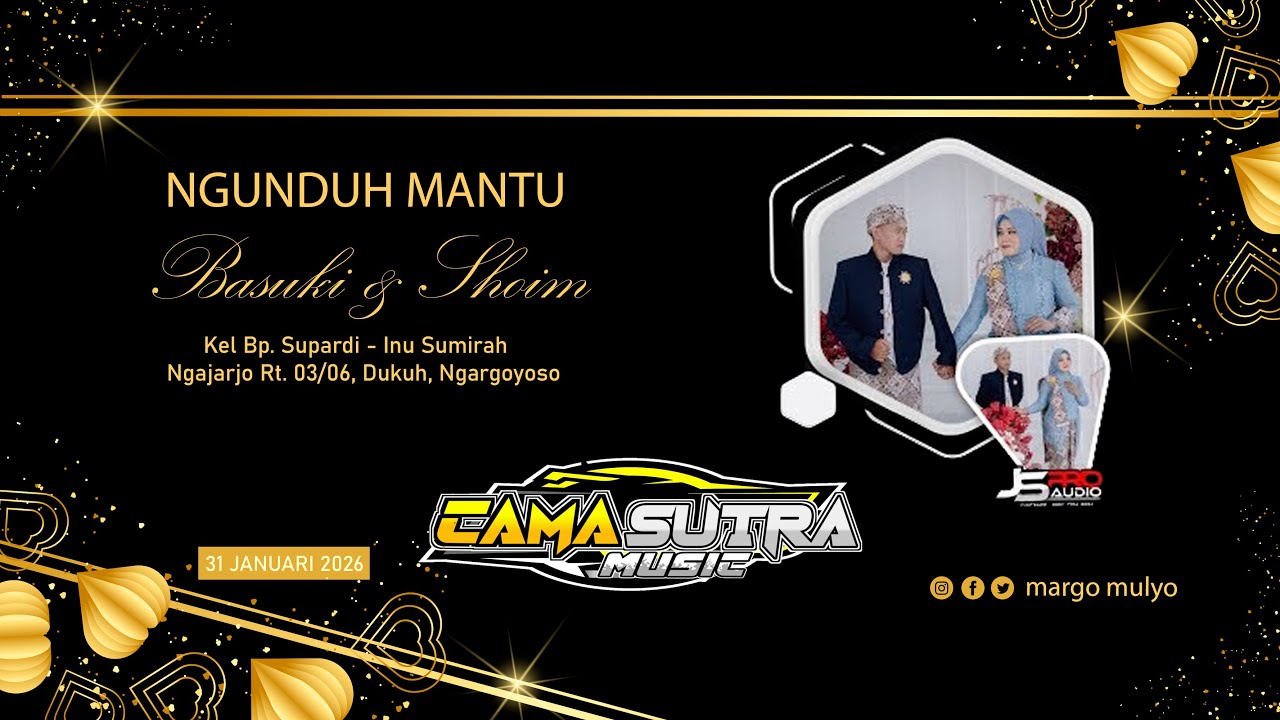 LIVE CAMASUTRA MUSIC/NGUNDUH MANTU BASUKI & SHOIM/MARGO MULYO AUDIOI/NGAJARJO 31 JAN 2026