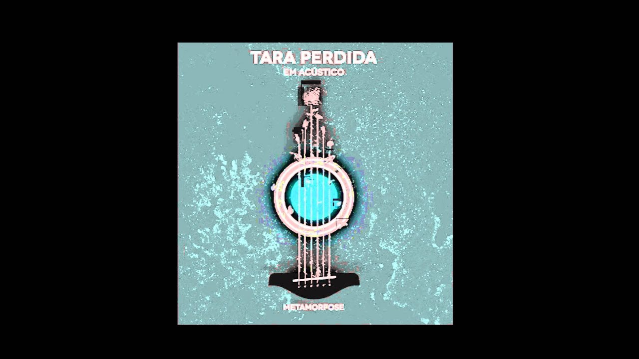 TARA PERDIDA   JOGAR DE NOVO E ARRISCAR - METAMORFOSE - 2016