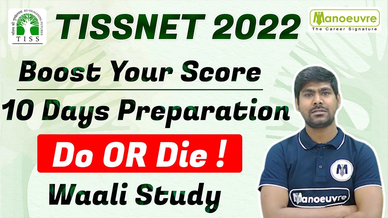 TISSNET 2022 I BOOST YOUR SCORE 10 DAYS PREPARATION I DO OR DIE ! WAALI STUDY