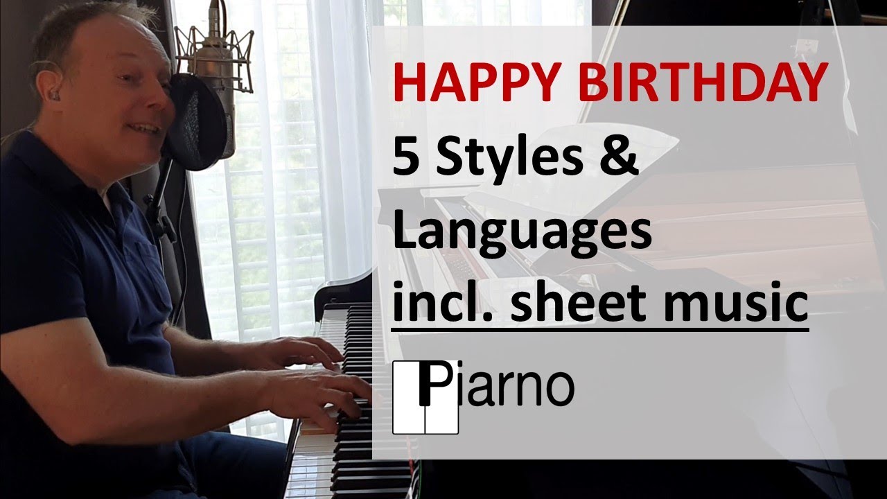 Happy Birthday: 5 styles incl. sheet music - by Piarno