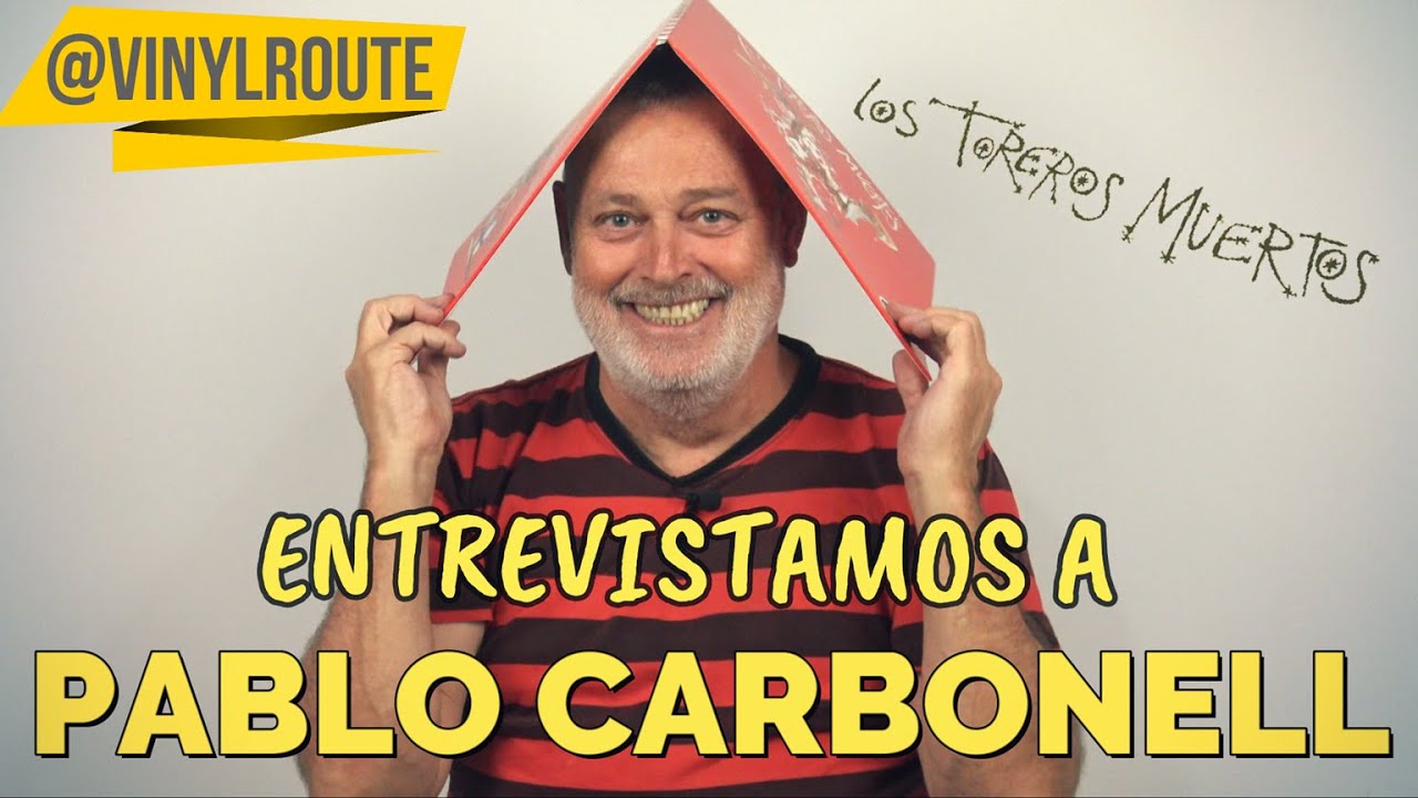 PABLO CARBONELL nos presenta el nuevo disco de Los Toreros Muertos
