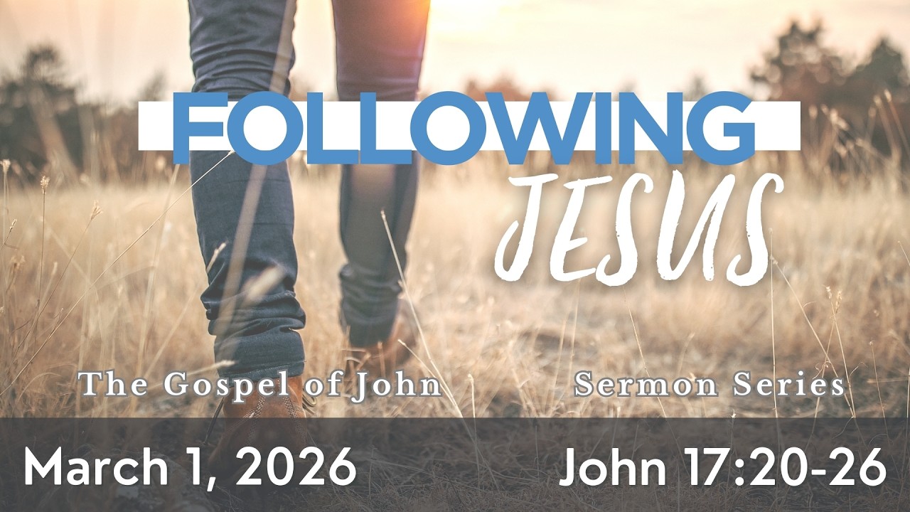 Jesus Prays for Us | John 17:20-26