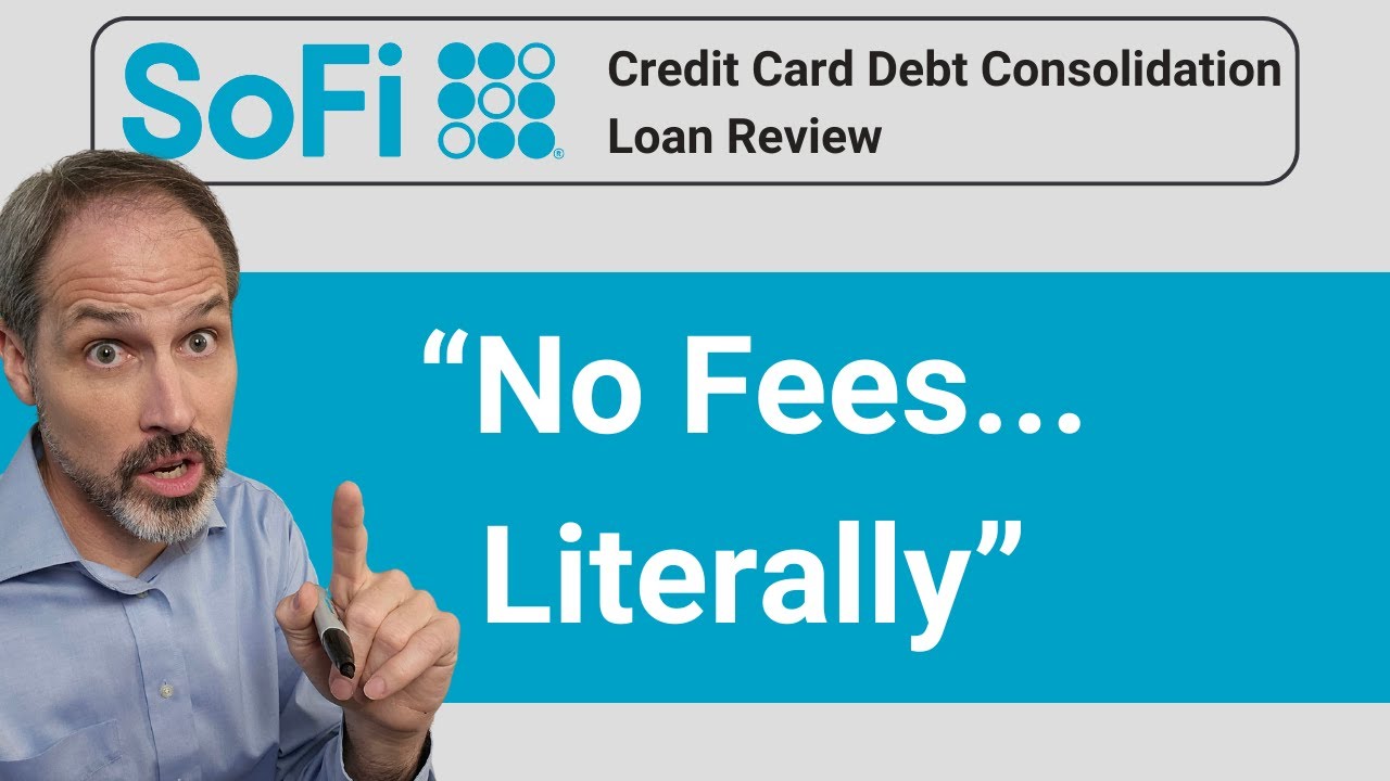 SoFi Credit Card Debt Consolidation Loan Review and How To Consolidate Credit Card Debt.