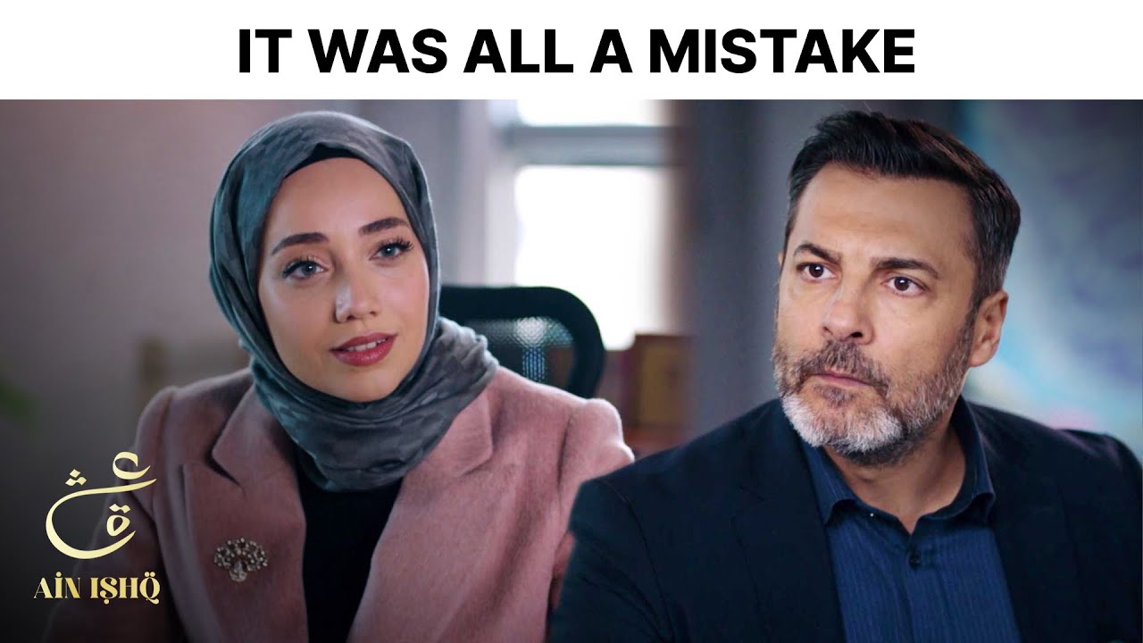 Sleeping Together Was Just a Mistake | Ain Ishq | One Love Turkish Drama Urdu Dubbed | UD21