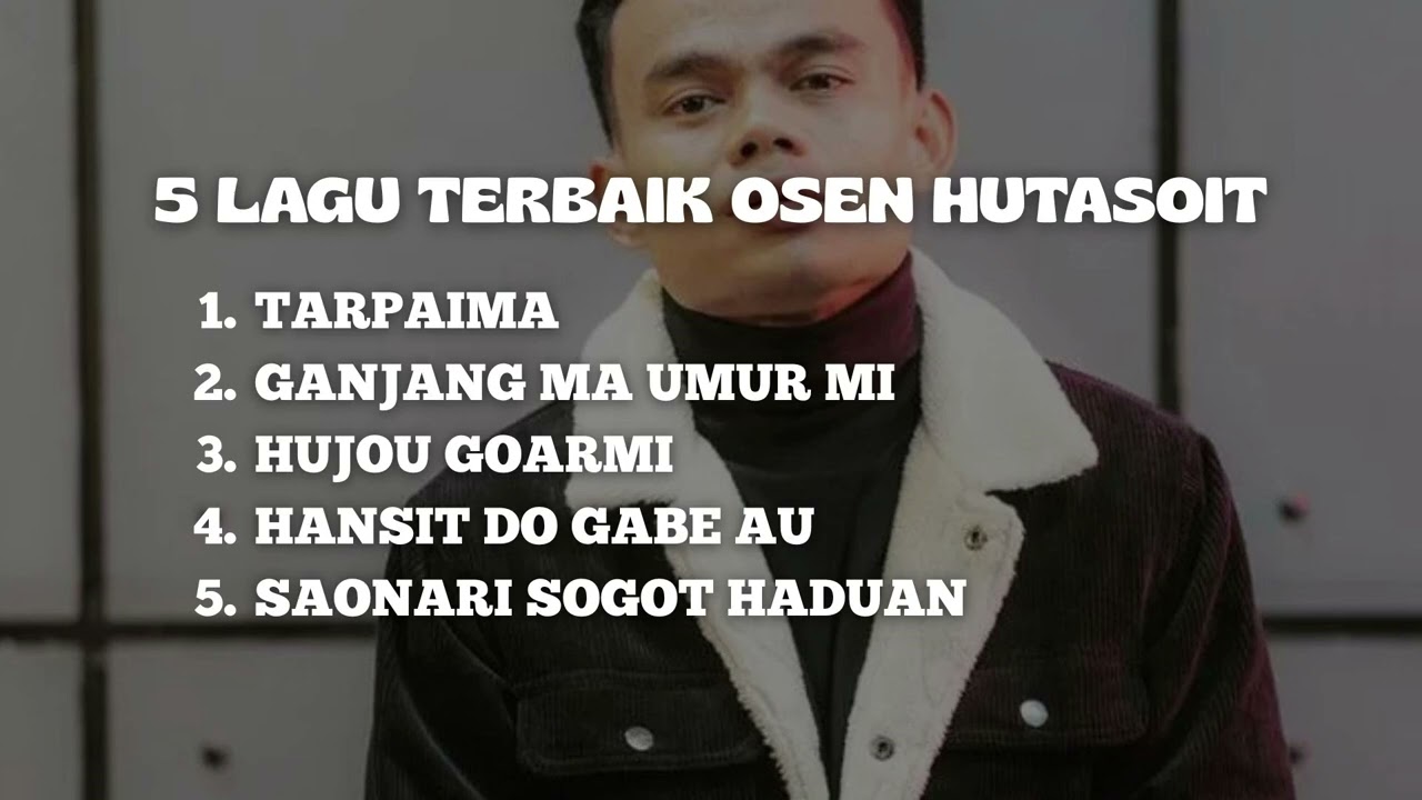 Osen Hutasoit-5 Lagu batak populer