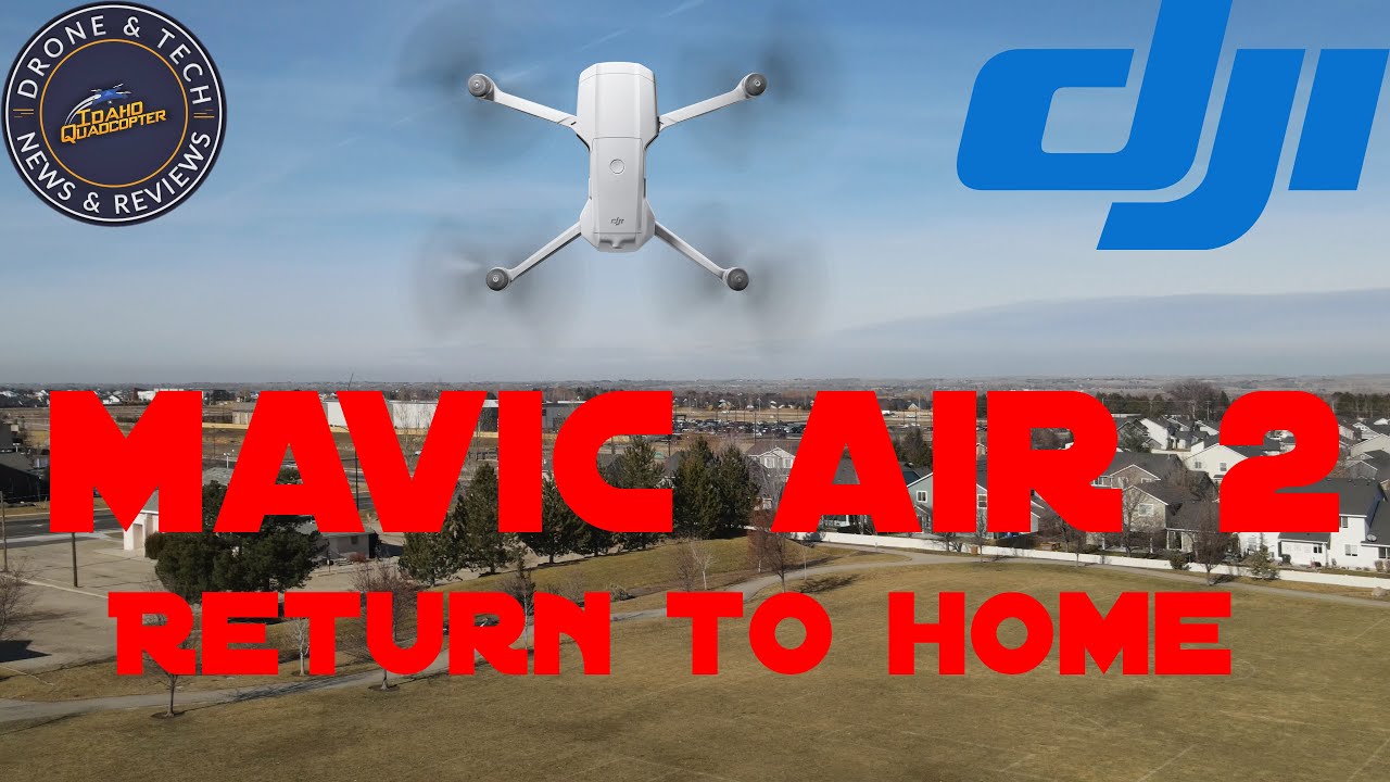DJI Mavic Air 2  -  Your Complete Guide To Return To Home RTH
