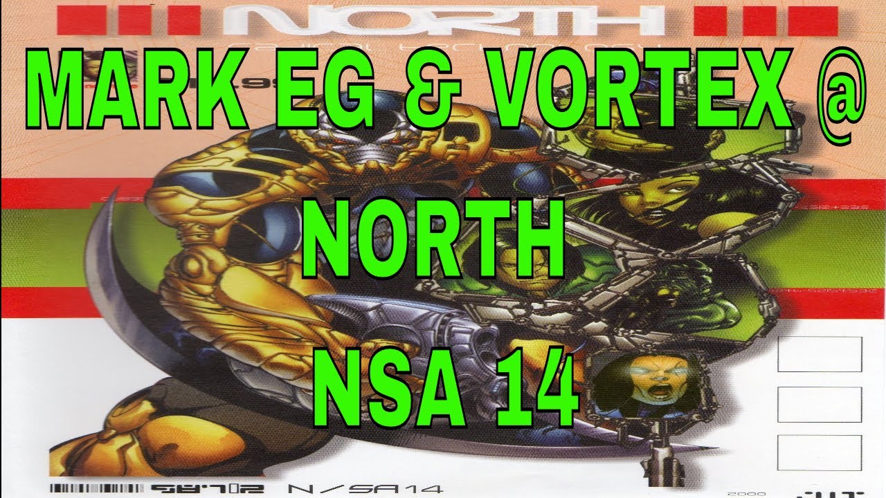 MARK EG & VORTEX @ NORTH - NSA 14