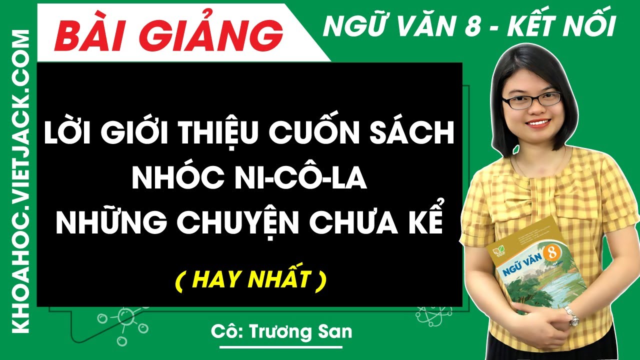 Lời giới thiệu cuốn sách Nhóc Ni-cô-la những chuyện chưa kể Ngữ văn lớp 8 Kết nối tri thức - Cô San