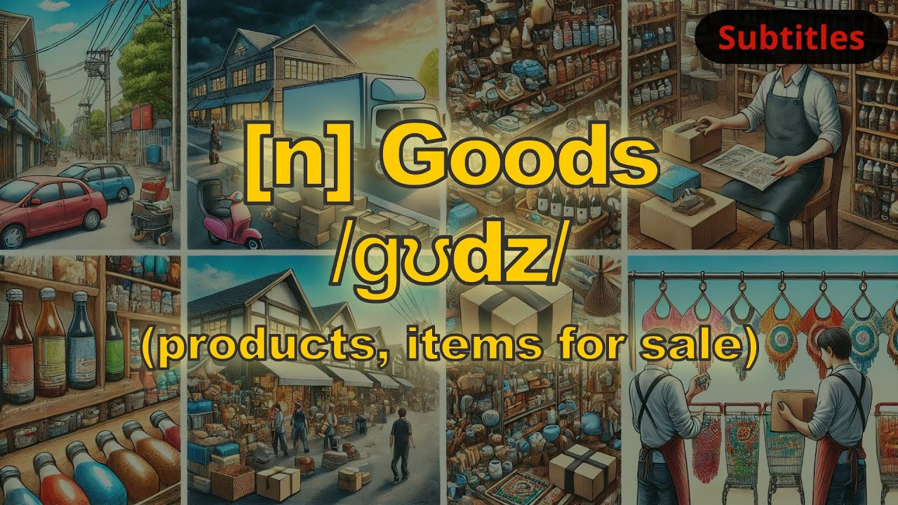 [n] Goods meaning (products, items for sale) with 5 examples