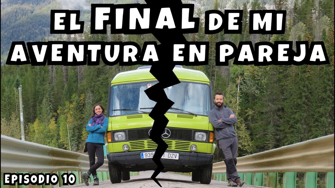 El final de mi aventura en pareja - Cómo conocí a mi combi 10