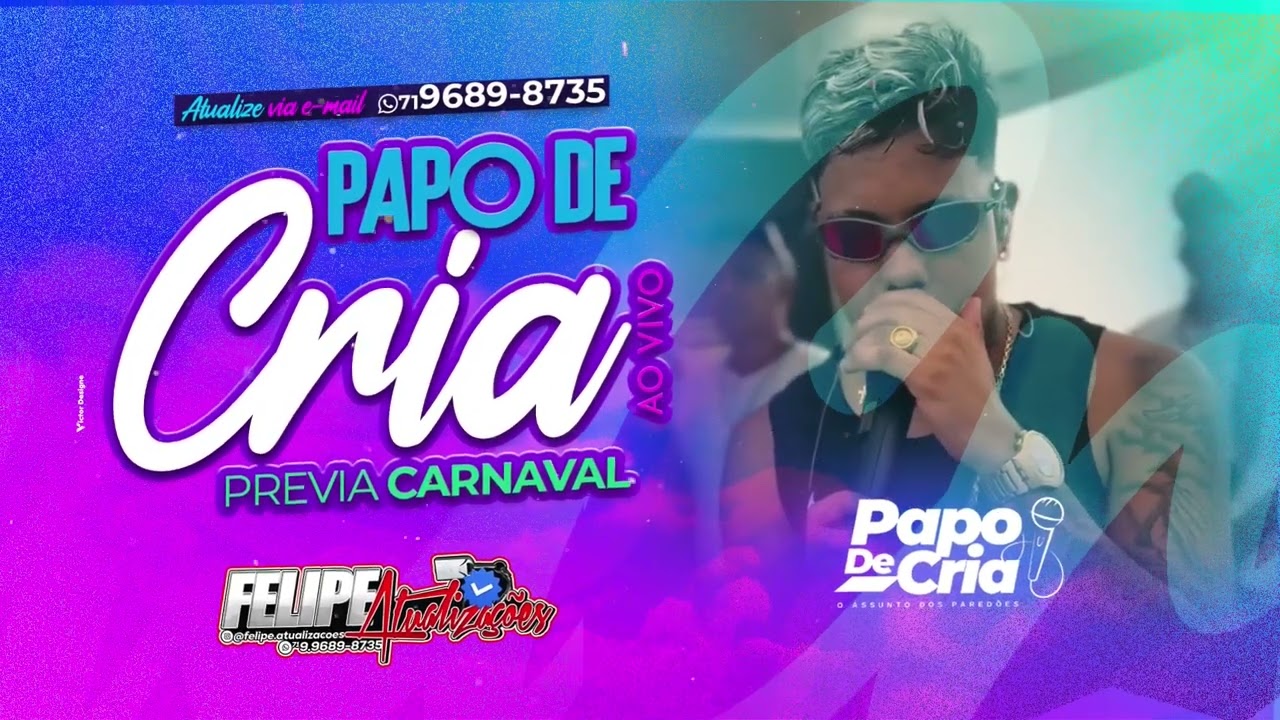 PAPO DE CRIA - PREVIA CARNAVAL 2025 - AO VIVÃO PRA PAREDÃO - FELIPE ATUALIZAÇÕES