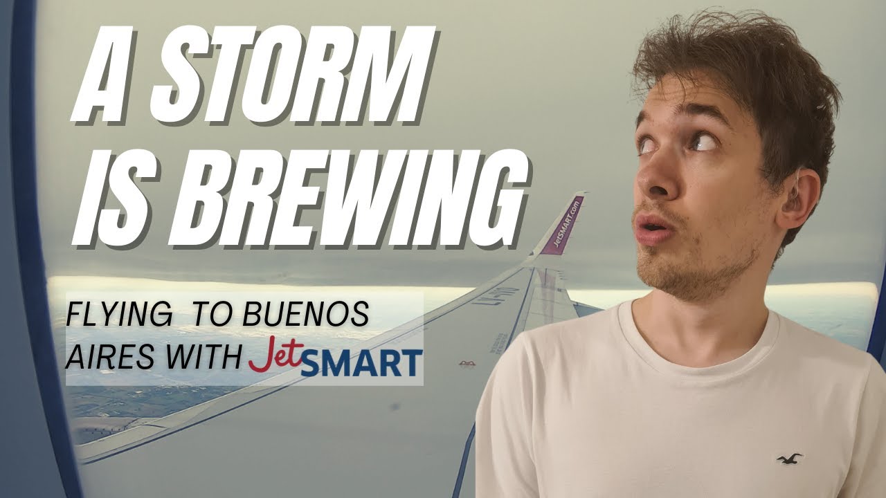 A STORM IS BREWING! A bumpy flight with JetSmart Argentina