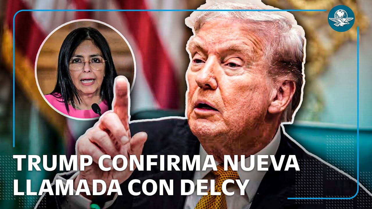 Trump confirma nueva conversación con María Corina Machado y elogia a Delcy Rodríguez