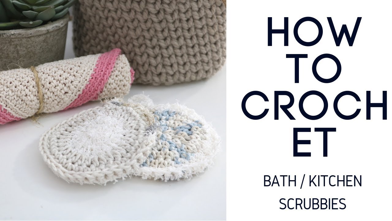 How to Crochet Bath & Kitchen Scrubbies
