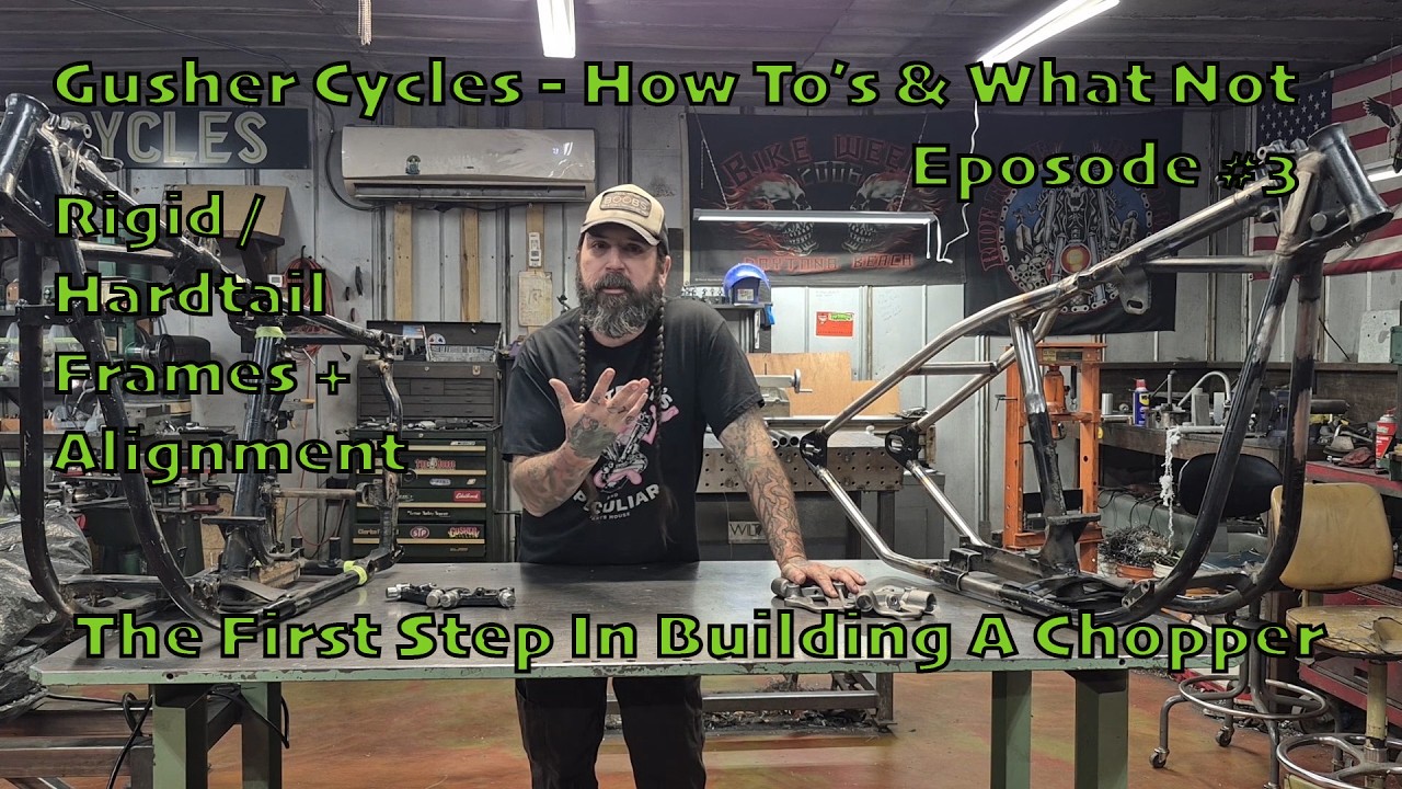Episode #3 Gusher Cycles The Fist Step In Building A Chopper Rigid / Hardtail Shovelhead Frames