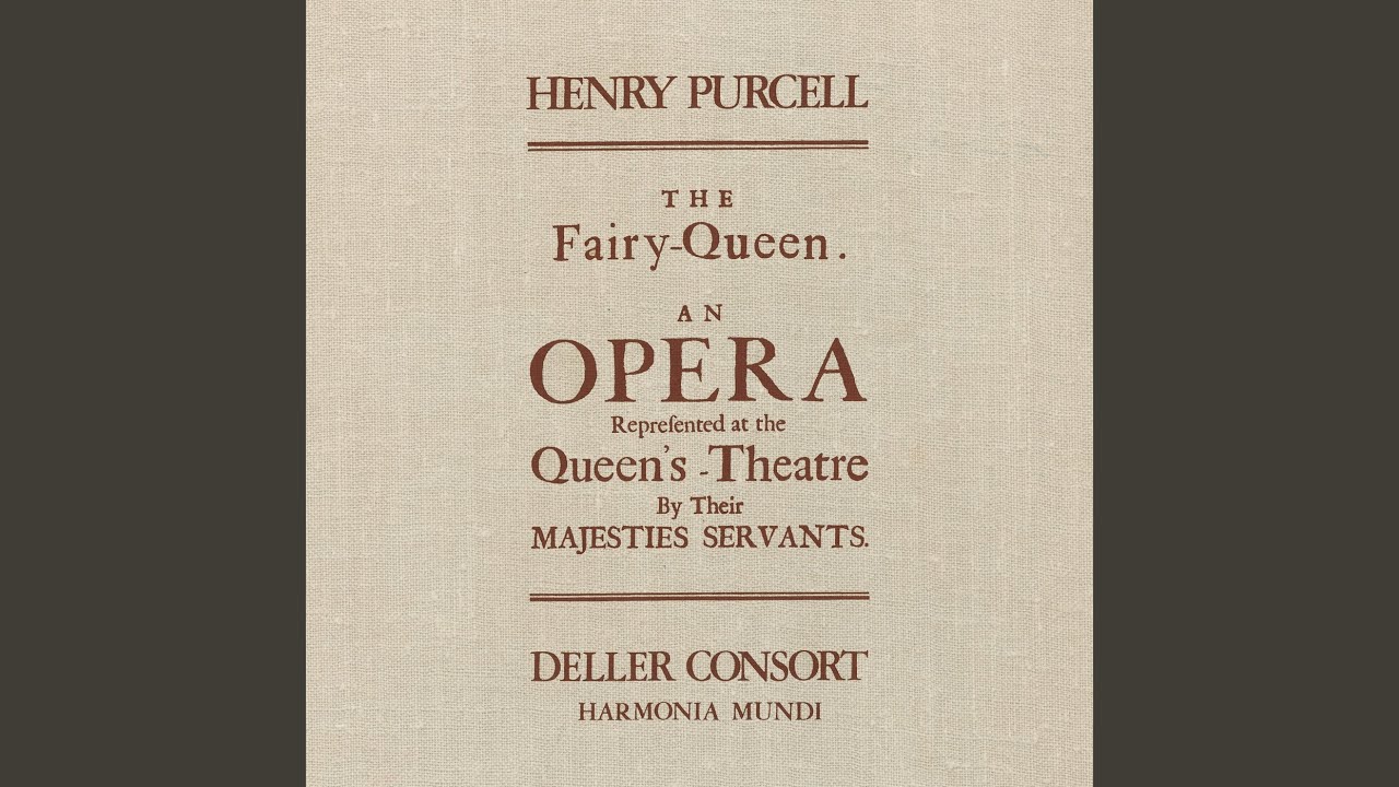 The Fairy Queen, Z. 629, Act IV: 