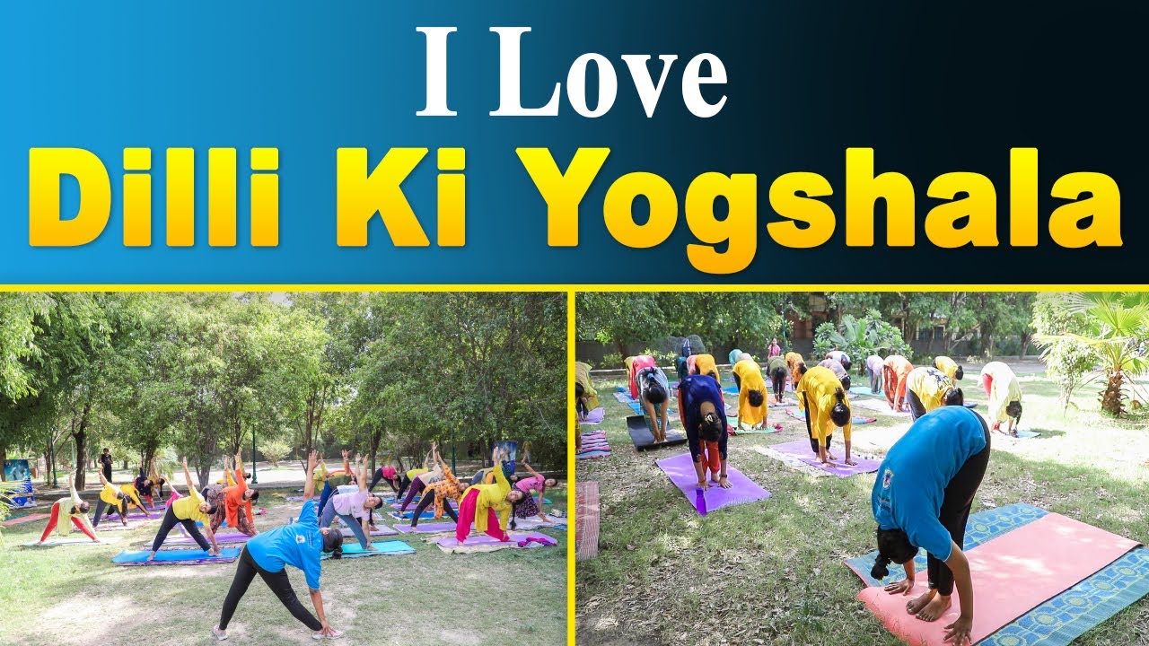 I Love Dilli Ki Yogshala | Delhi Government | Mayur Vihar Phase - 3