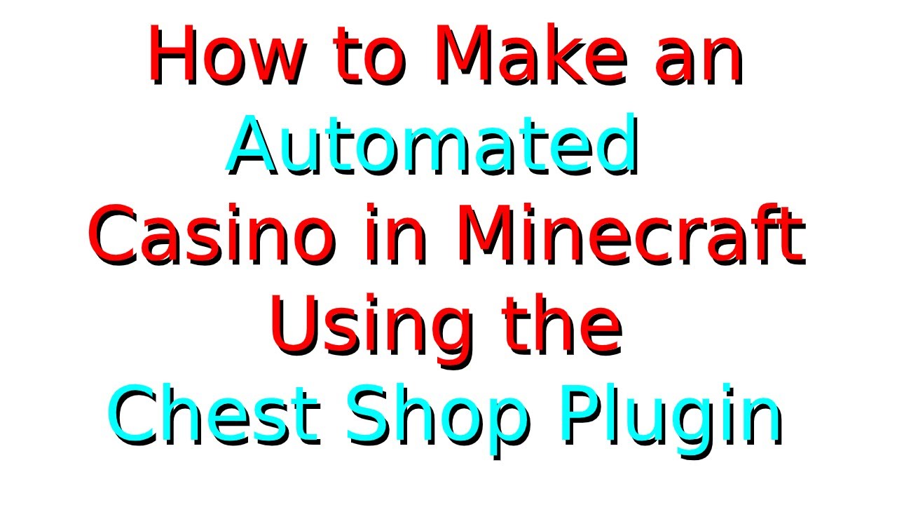 How to Make a Simple, Automated Casino Using the Chest Shop Plugin!