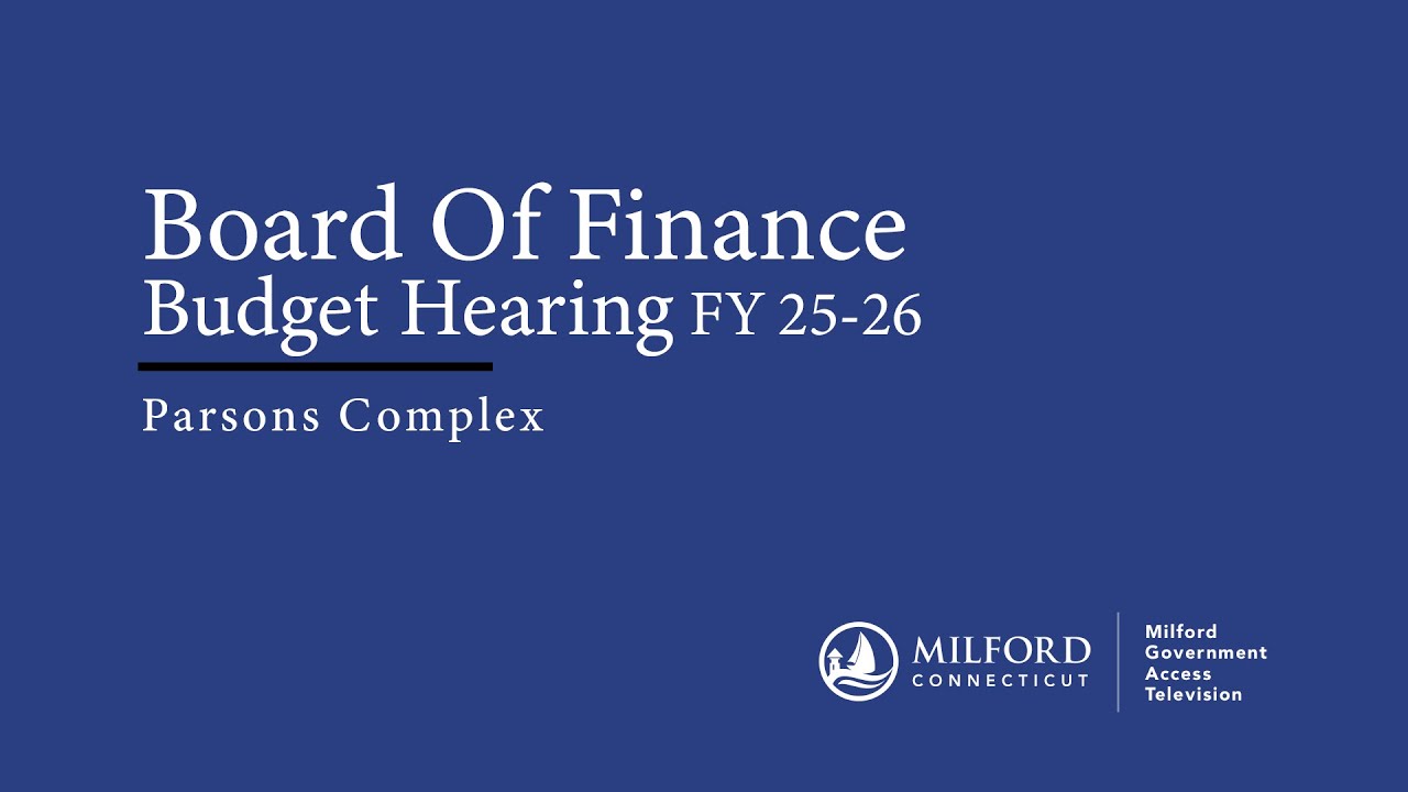 02/11/26 - Board of Finance: Budget Hearing