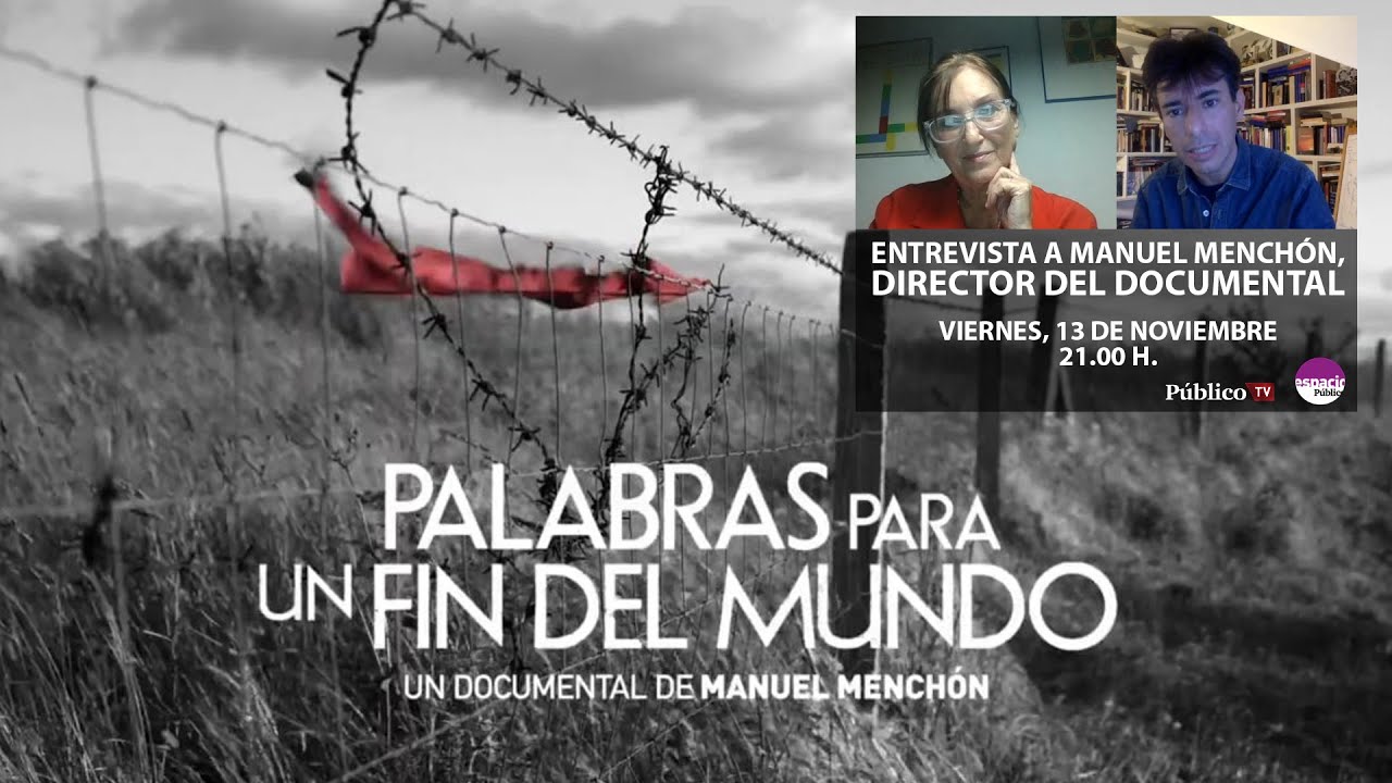 #ENTREVISTA | Manuel Menchón, director del documental 'Palabras para un fin del mundo'