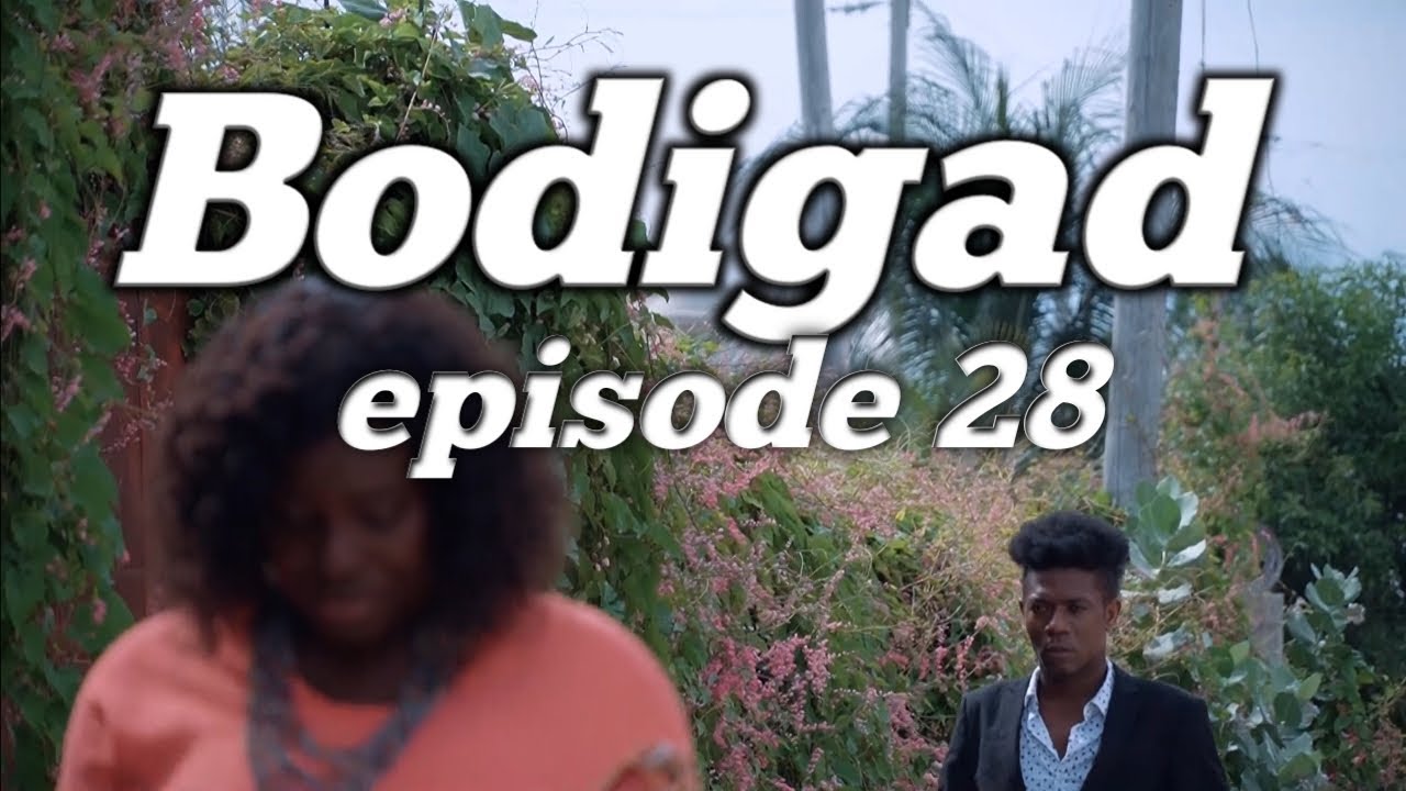 Bodigad PART 28| Amanda | Tania | Irolande| Robert | Khern | Georges | Kenny