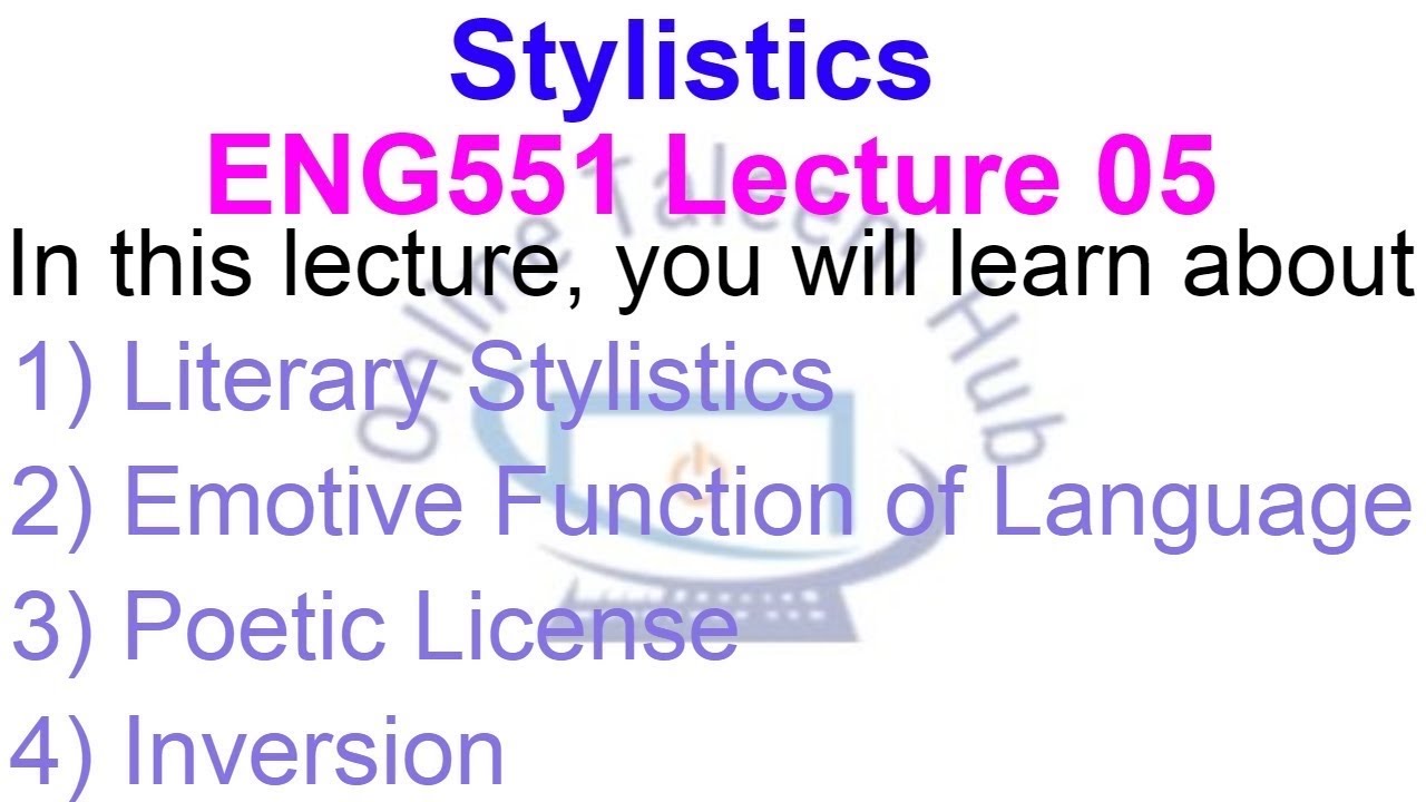 Stylistics | ENG551 Lecture 05