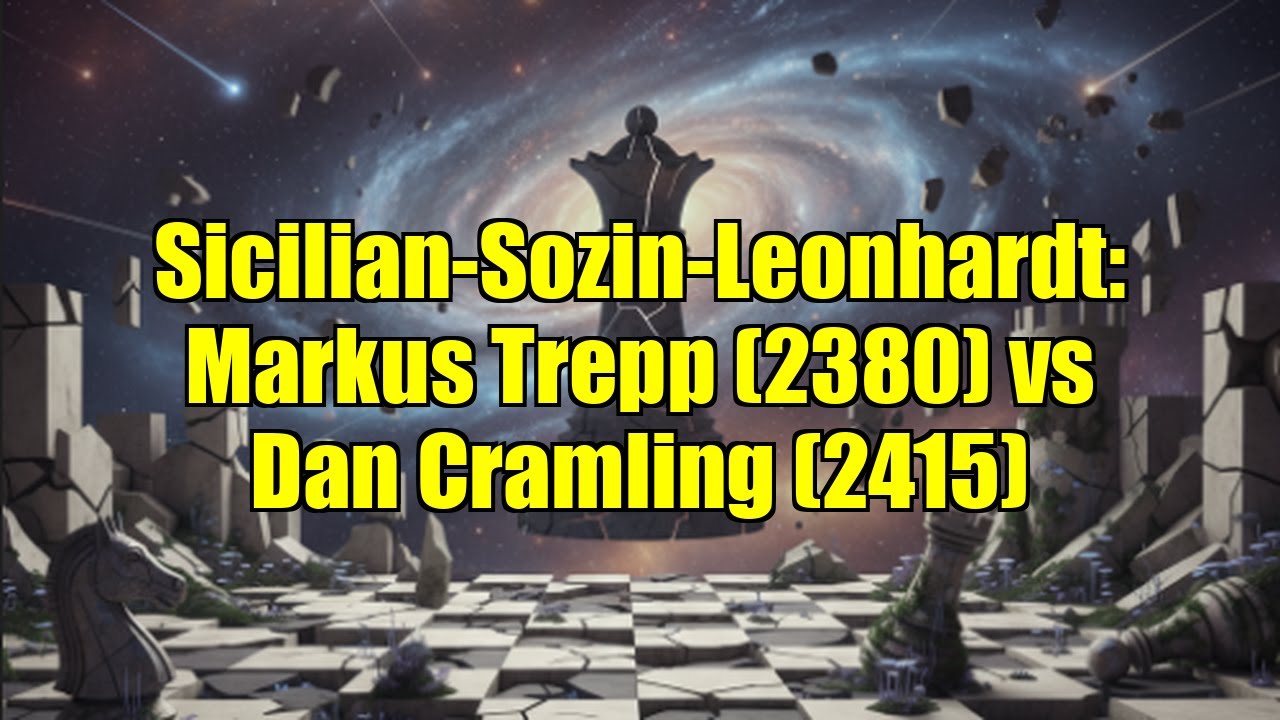 Sicilian-Sozin-Leonhardt: Markus Trepp (2380) vs Dan Cramling (2415)