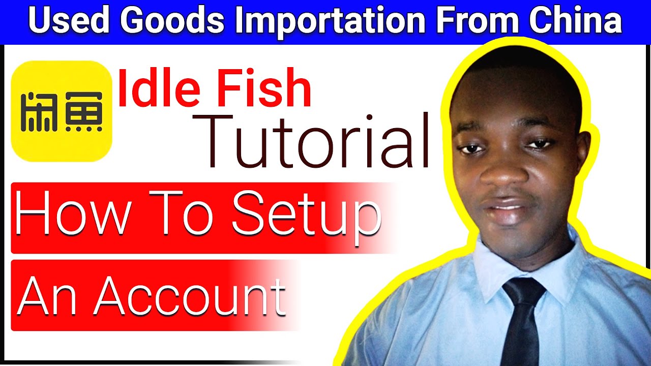 🐠 Idle Fish 🐠  | how to setup account | secondhand or secondhand importation From China