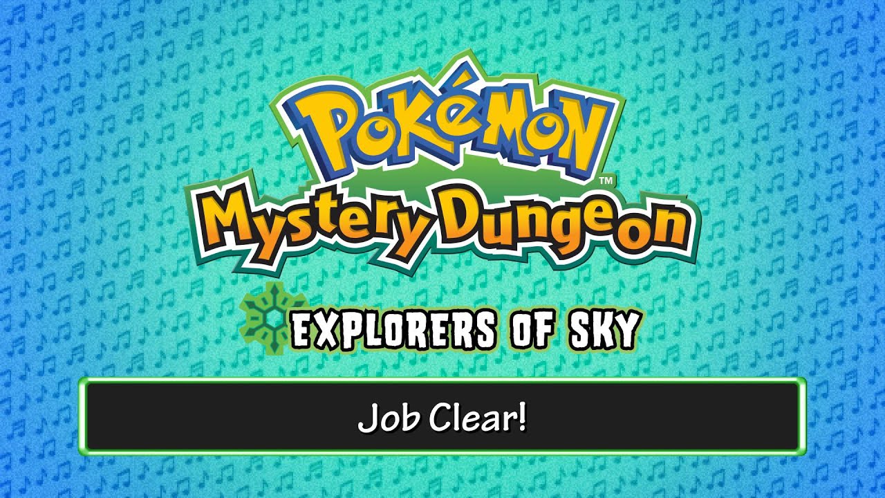 013 - Job Clear! - (Pok&eacute;mon Mystery Dungeon - Explorers of Sky)
