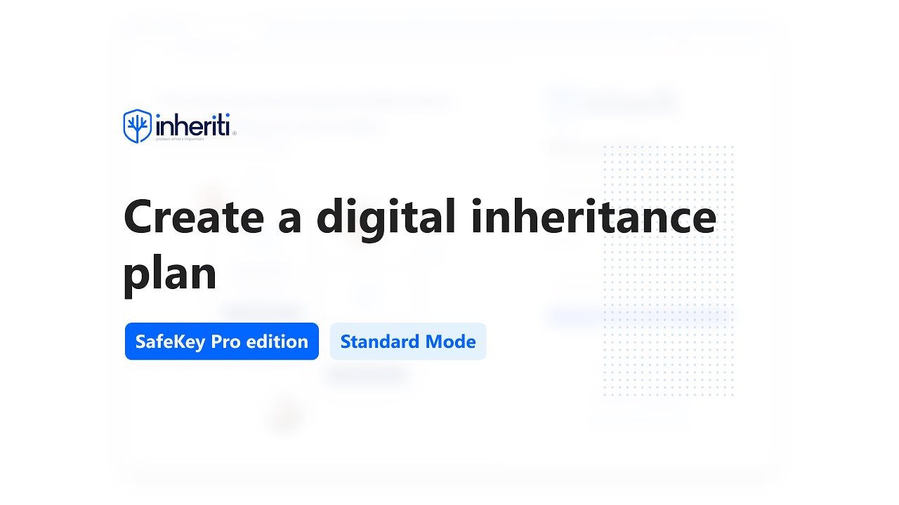 Create a Digital Inheritance Plan with SafeKey Pro | Standard Mode
