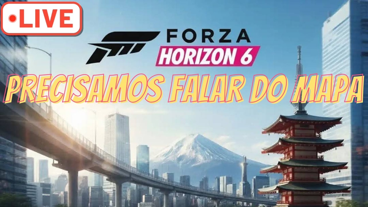 PRECISAMOS FALAR SOBRE O MAPA DO FORZA HORIZON 6 🚨🚨🚨