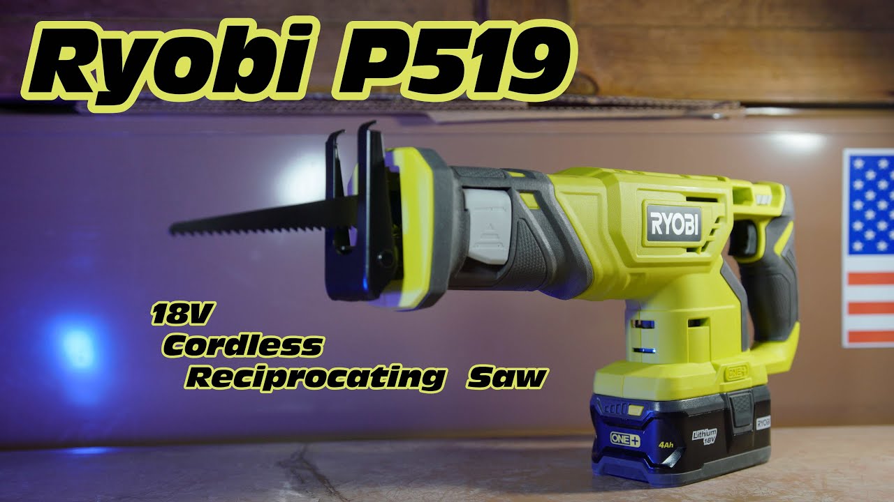 Ryobi 18V Cordless Reciprocating Saw p519 review