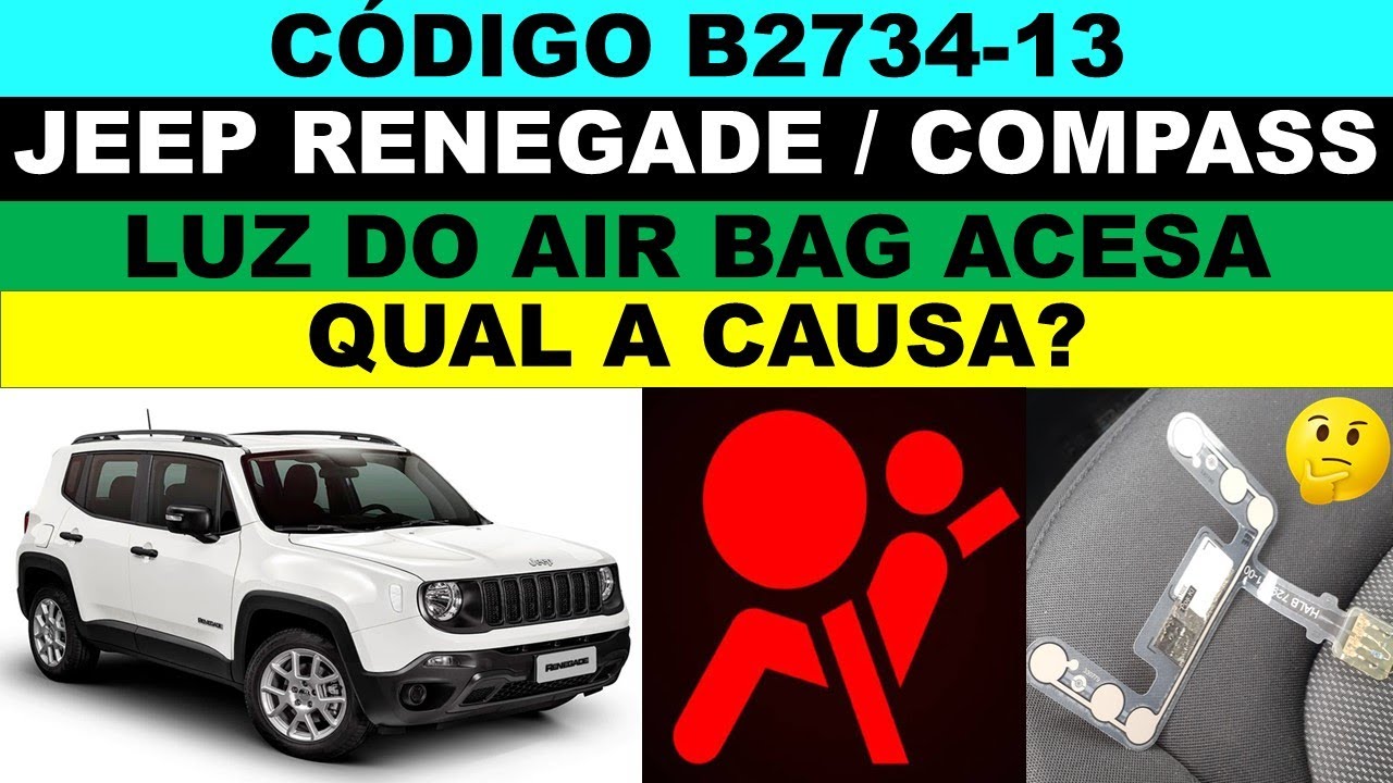 B2734-13 Jeep Renegade luz do air bag acesa, sensor de ocupante, qual a solução? Compass