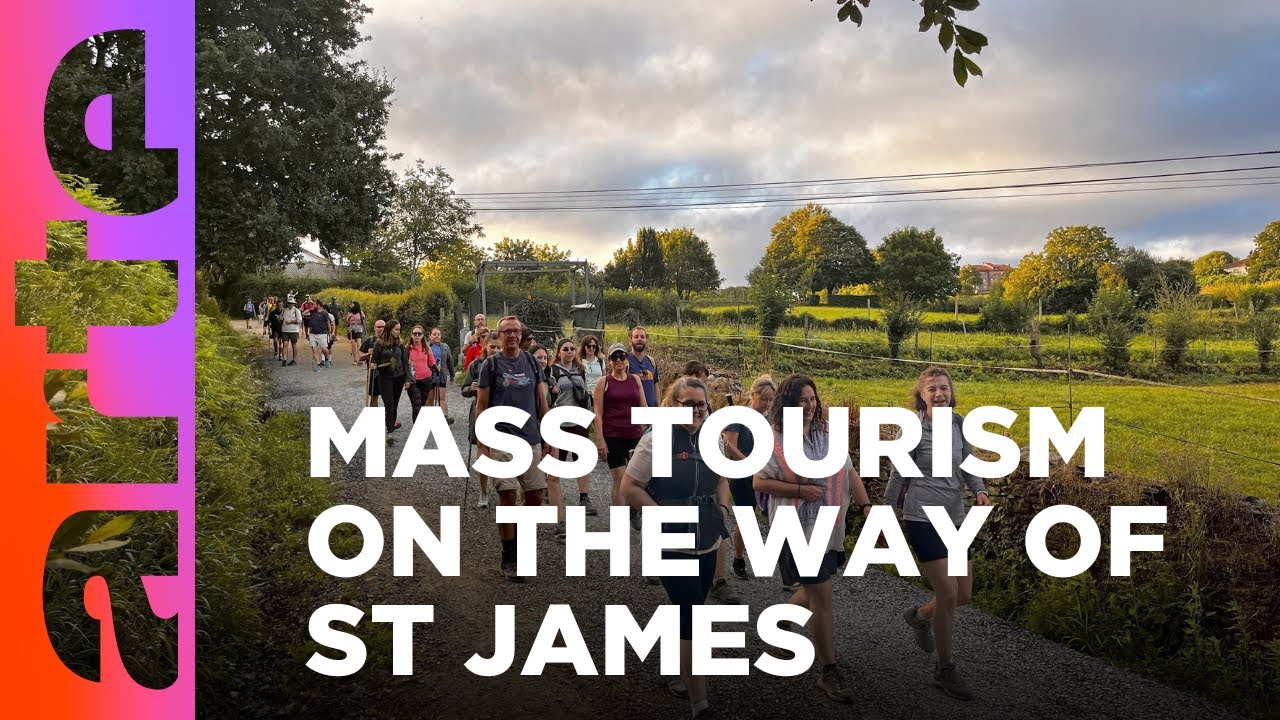 Overtourism on the Camino | ARTE.tv Culture