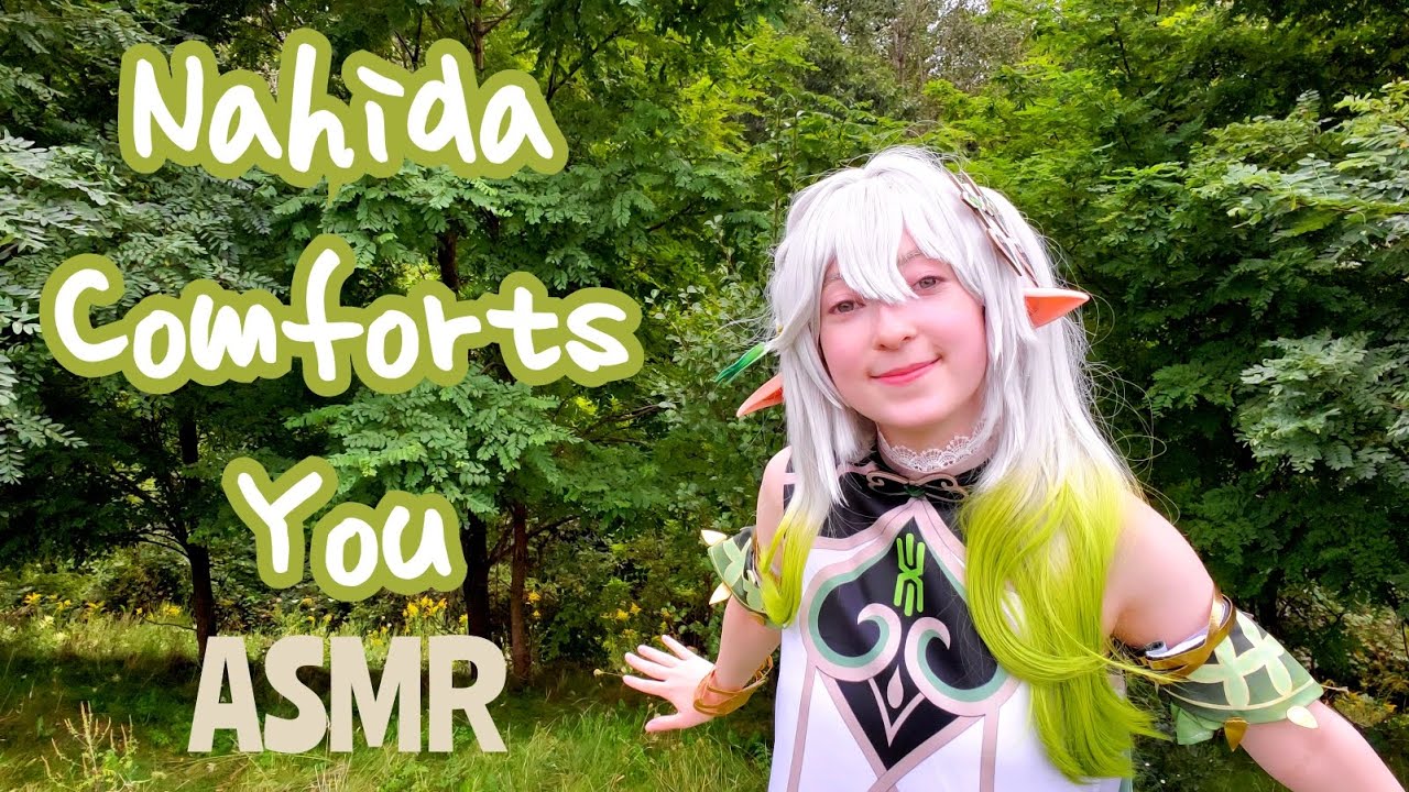 ASMR | Нахида утешает вас и дарит позитивные эмоции | Genshin Cosplay ASMR