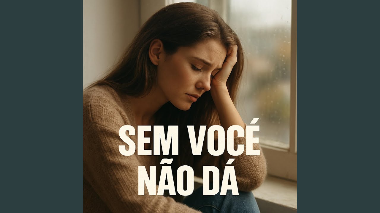SEM VOC&Ecirc; N&Atilde;O D&Aacute;