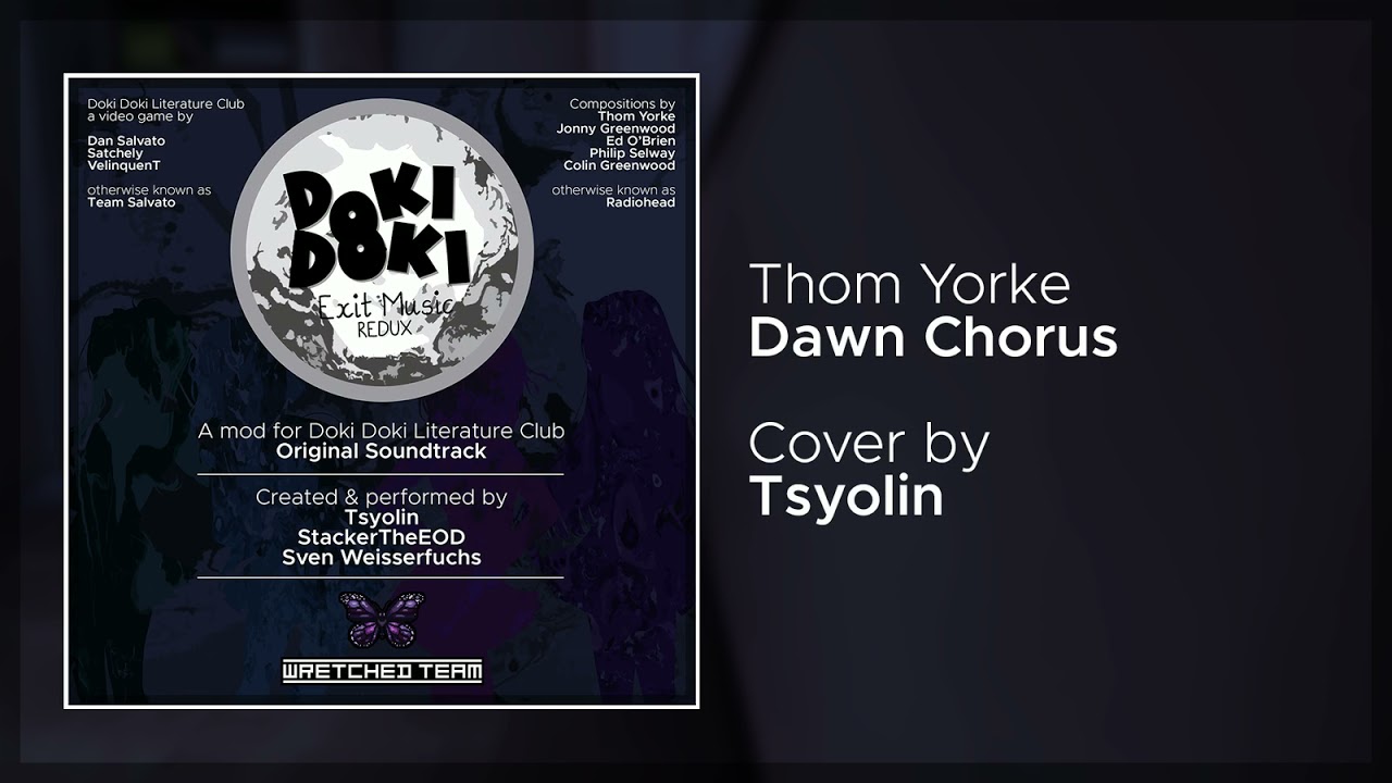 Exit Music Redux OST: Tsyolin - Dawn Chorus (Thom Yorke Cover)