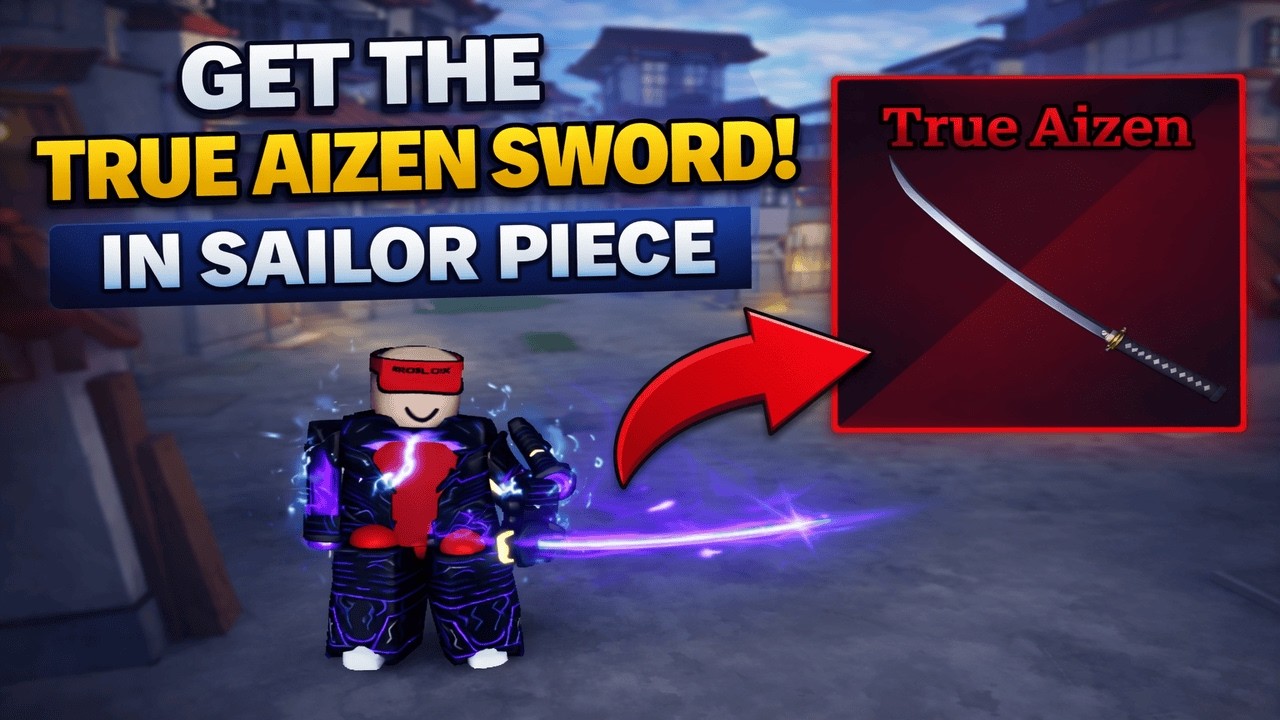 How to Unlock True Aizen Sword Fast in Sailor Piece | How to Get True Aizen Sword in Sailor Piece