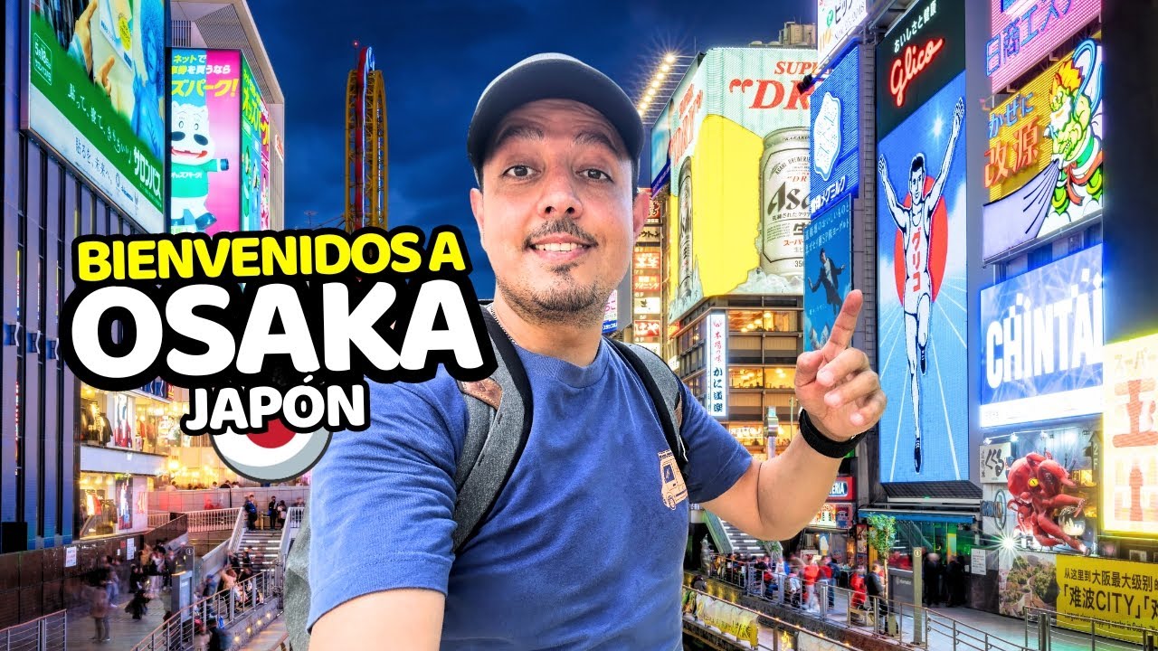 🇯🇵 IMPERDIBLES DE OSAKA | TOUR COMPLETO Y BARATO !! JAPÓN