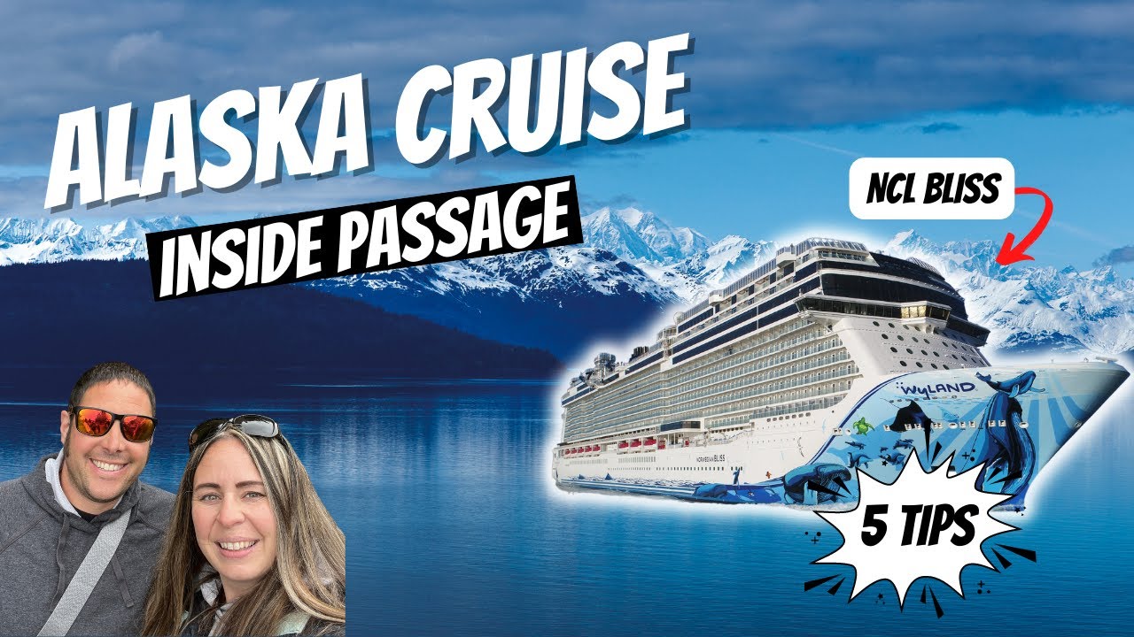 CRUISE ALASKA!! 5 TIPS for your INSIDE PASSAGE Cruise! NORWEGIAN BLISS