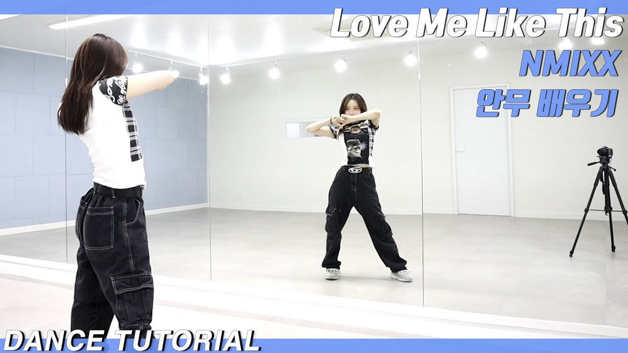 [Tutorial]NMIXX(엔믹스) 'Love Me Like This' 안무 배우기 Dance Tutorial Mirror Mode