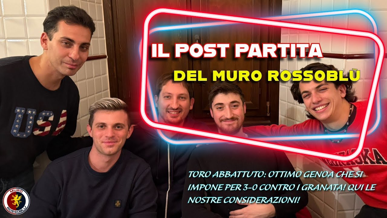 IL POST PARTITA DI GENOA TORINO: TRIPUDIO ROSSOBLÙ SUI GRANATA! QUI LE NOSTRE CONSIDERAZIONI 🔴🔵