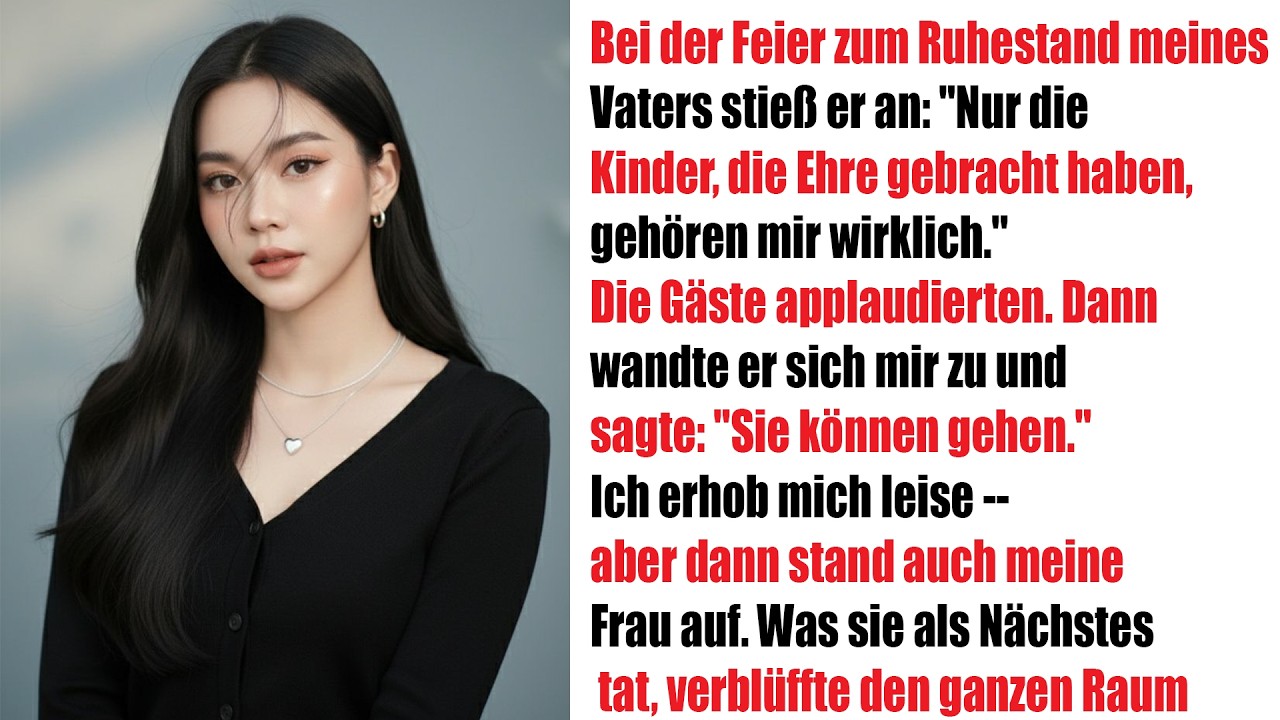 Bei Papas Ruhestandsfeier sagte er: „Nur ehrenvolle Kinder gehören wirklich dazu“